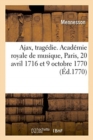 Image for Ajax, Trag?die. Acad?mie Royale de Musique, Paris, 20 Avril 1716 Et 9 Octobre 1770