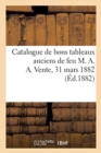 Image for Catalogue de Bons Tableaux Anciens Au Nombres Desquels Deux Tr?s Beaux Portraits