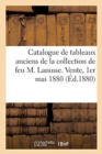Image for Catalogue de Tableaux Anciens Des ?coles Fran?aise, Flamande, Hollandaise Et Italienne