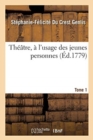 Image for Theatre, A l&#39;Usage Des Jeunes Personnes. Tome 1