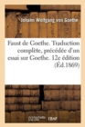 Image for Faust de Goethe. Traduction Compl?te, Pr?c?d?e d&#39;Un Essai Sur Goethe. 12e ?dition