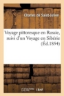 Image for Voyage Pittoresque En Russie, Suivi d&#39;Un Voyage En Sib?rie