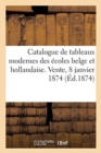 Image for Catalogue de Tableaux Modernes Des Ecoles Belge Et Hollandaise. Vente, 8 Janvier 1874