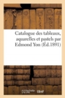 Image for Catalogue Des Tableaux, Aquarelles Et Pastels Par Edmond Yon