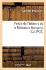 Image for Pr?cis de l&#39;Histoire de la Litt?rature Fran?aise