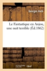 Image for Le Fantastique en Anjou, une nuit terrible