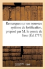 Image for Remarques Sur Un Nouveau Syst?me de Fortification, Propos? Par M. Le Comte de Saxe