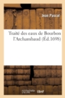 Image for Traite Des Eaux de Bourbon l&#39;Archambaud