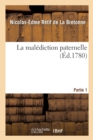 Image for La Mal?diction Paternelle. Partie 1