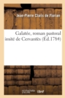 Image for Galat?e, Roman Pastoral Imit? de Cervant?s