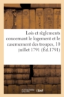 Image for Lois Et Reglements Concernant Le Logement Et Le Casernement Des Troupes : 10 Juillet 1791-25 Vendemiaire an 3