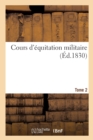 Image for Cours d&#39;Equitation Militaire. Tome 2