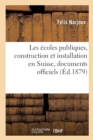 Image for Les ?coles Publiques, Construction Et Installation En Suisse, Documents Officiels