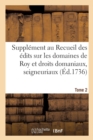 Image for Suppl?ment Au Recueil Des ?dits, Ordonnances, D?clarations, Lettres Patentes, Arrests Et R?glemens