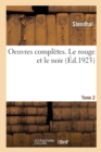 Image for Oeuvres Compl?tes. Le Rouge Et Le Noir. Tome 2