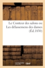 Image for Le Conteur Des Salons Ou Les Delassemens Des Dames