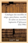 Image for Catalogue Des Meubles Et Si?ges Modernes, Porcelaines, Meuble de Salon En Ancienne