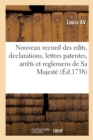 Image for Nouveau Recueil Des Edits, Declarations, Lettres Patentes, Arr?ts Et Reglemens de Sa Majest?
