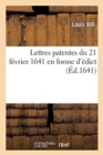 Image for Lettres Patentes Du 21 F?vrier 1641 En Forme d&#39;?dict