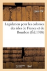 Image for L?gislation Pour Les Colonies Des Isles de France Et de Bourbon