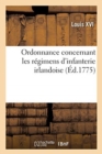Image for Ordonnance Concernant Les R?gimens d&#39;Infanterie Irlandoise