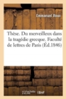 Image for Th?se. Du Merveilleux Dans La Trag?die Grecque. Facult? de Lettres de Paris