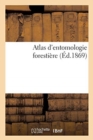 Image for Atlas d&#39;entomologie forestiere