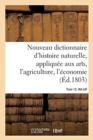 Image for Nouveau Dictionnaire d&#39;Histoire Naturelle. Tome 12. Ina-Lat : Appliquee Aux Arts, Principalement A l&#39;Agriculture Et A l&#39;Economie Rurale Et Domestique