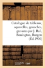 Image for Catalogue de Tableaux Anciens Et Modernes, Aquarelles, Gouaches, Gravures Par J. Bail, Bonington