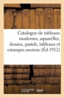 Image for Catalogue Des Tableaux Modernes, Aquarelles, Dessins, Pastels, Tableaux Anciens