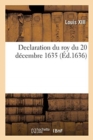 Image for Declaration Du 20 D?cembre 1635, Portant Que Les Presidens, Conseillers, Advocats Et Procureur