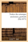 Image for Notice Des Estampes Anciennes, Portraits