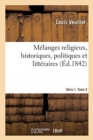 Image for M?langes Religieux, Historiques, Politiques Et Litt?raires. S?rie 1. Tome 3
