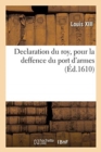 Image for Declaration Du Roy, Pour La Deffence Du Port d&#39;Armes