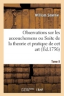 Image for Observations Sur Les Accouchemens Ou Suite de la Theorie Et Pratique de CET Art