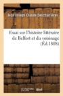 Image for Essai sur l&#39;histoire litt?raire de Belfort et du voisinage