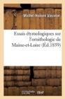 Image for Essais ?tymologiques Sur l&#39;Ornithologie de Maine-Et-Loire