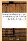 Image for Monnaies Antiques, Grecques Et Romaines de la Collection de O. G.-B.