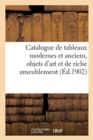 Image for Catalogue de Tableaux Modernes Et Anciens, Objets d&#39;Art Et de Riche Ameublement