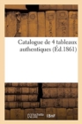 Image for Catalogue de 4 Tableaux Authentiques