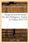 Image for Voyage Du Tour Du Monde. Des Isles Philippines. Traduit de l&#39;Italien