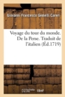 Image for Voyage Du Tour Du Monde. de la Perse. Traduit de l&#39;Italien