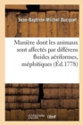 Image for Memoire Sur La Maniere Dont Les Animaux Sont Affectes Par Differens Fluides Aeriformes, Mephitiques : Et Sur Les Moyens de Remedier Aux Effets de Ces Fluides