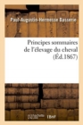 Image for Principes Sommaires de l&#39;?levage Du Cheval