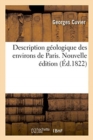 Image for Description G?ologique Des Environs de Paris. Nouvelle ?dition