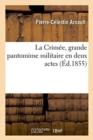 Image for La Crim?e, Grande Pantomime Militaire En Deux Actes, Avec Interm?des ?questres