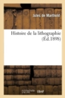 Image for Histoire de la Lithographie