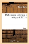 Image for Dictionnaire Historique Et Critique. Tome 1