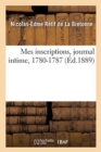 Image for Mes Inscriptions, Journal Intime, 1780-1787