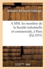 Image for A MM. Les Membres de la Soci?t? Industrielle Et Commerciale, ? Paris